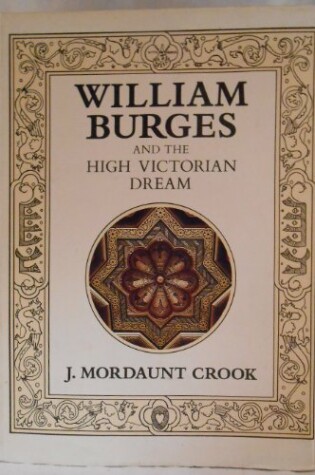 Cover of William Burges and the High Victorian Dream