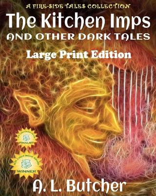 Book cover for The Kitchen Imps and Other Dark Tales - Large Print Edition