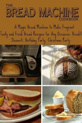 Cover of The Bread Machine Cookbook