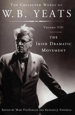 Book cover for The Collected Works of W.B. Yeats Volume VIII