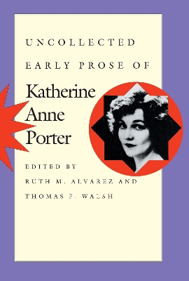 Book cover for Uncollected Early Prose of Katherine Anne Porter