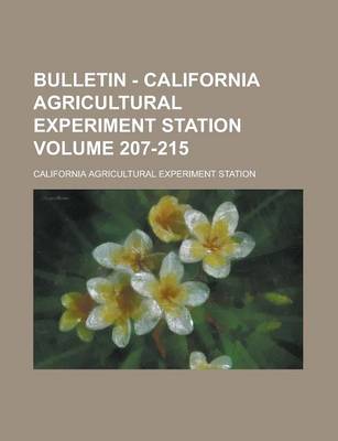 Book cover for Bulletin - California Agricultural Experiment Station Volume 207-215