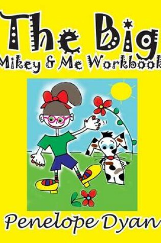 Cover of The Big Mikey & Me Workbook