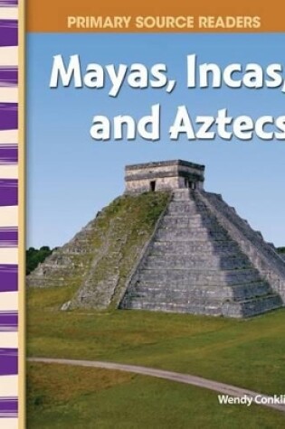 Cover of Mayas, Incas, and Aztecs