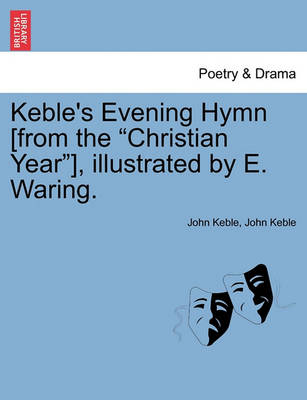 Book cover for Keble's Evening Hymn [From the "Christian Year"], Illustrated by E. Waring.