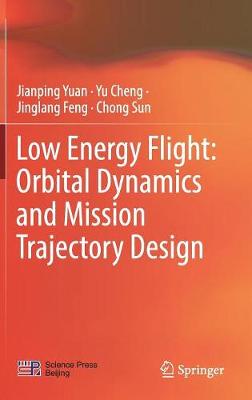 Book cover for Low Energy Flight: Orbital Dynamics and Mission Trajectory Design