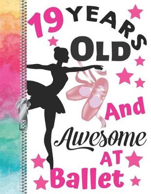 Book cover for 19 Years Old And Awesome At Ballet