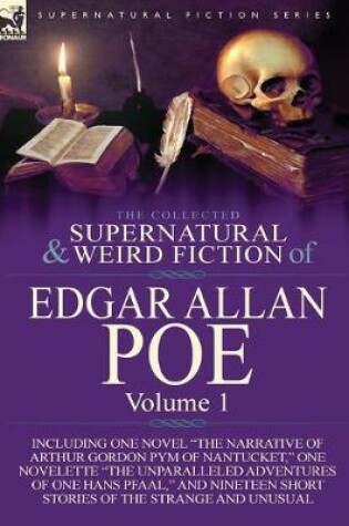 Cover of The Collected Supernatural and Weird Fiction of Edgar Allan Poe-Volume 1