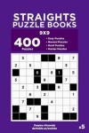 Book cover for Straights Puzzle Books - 400 Easy to Master Puzzles 9x9 (Volume 5)