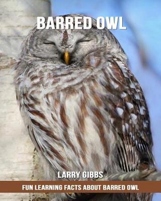 Book cover for Fun Learning Facts about Barred Owl