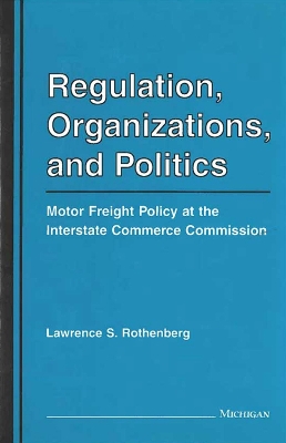 Book cover for Regulation, Organizations, and Politics