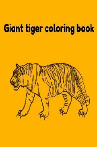 Cover of Giant tiger coloring book