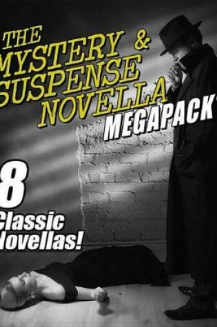 Cover of The Mystery & Suspense Novella Megapack(r)