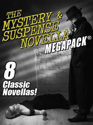 Book cover for The Mystery & Suspense Novella Megapack(r)