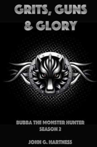 Cover of Grits, Guns & Glory