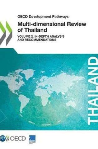 Cover of OECD Development Pathways Multi-Dimensional Review of Thailand (Volume 2) In-Depth Analysis and Recommendations