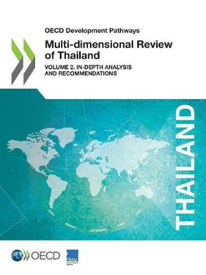 Book cover for OECD Development Pathways Multi-Dimensional Review of Thailand (Volume 2) In-Depth Analysis and Recommendations