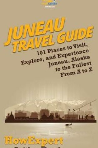 Cover of Juneau Travel Guide
