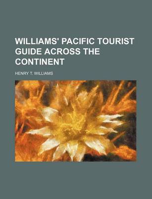 Book cover for Williams' Pacific Tourist Guide Across the Continent