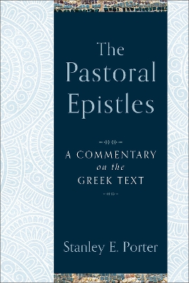 Book cover for The Pastoral Epistles – A Commentary on the Greek Text