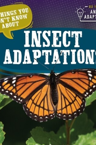 Cover of 20 Things You Didn't Know about Insect Adaptations