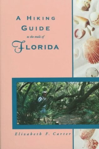 Cover of A Hiking Guide to the Trails of Florida