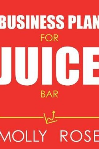 Cover of Business Plan For Juice Bar