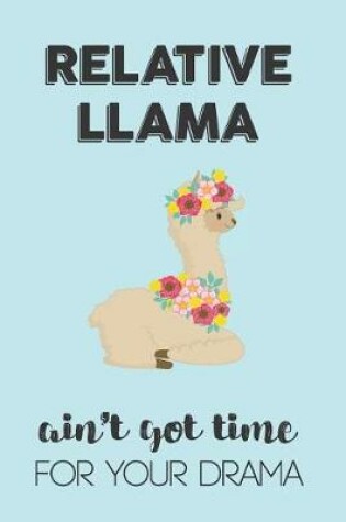 Cover of Relative Llama Aint Got Time For Your Drama