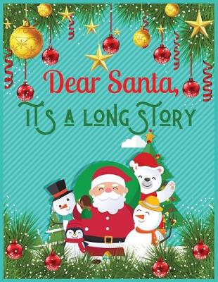 Book cover for Dear Santa, its a long story