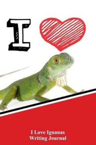 Cover of I Love Iguanas Writing Journal