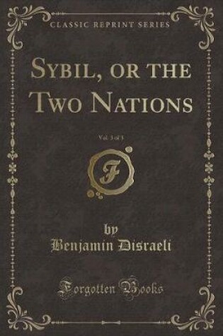 Cover of Sybil, or the Two Nations, Vol. 3 of 3 (Classic Reprint)