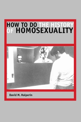 Book cover for How to Do the History of Homosexuality