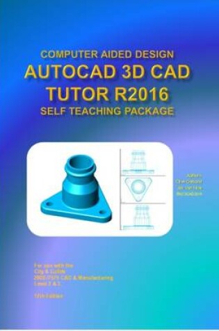 Cover of AutoCAD 3D Design Tutor Release 2016 Self Teaching Package