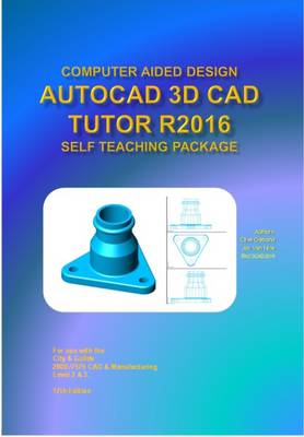 Book cover for AutoCAD 3D Design Tutor Release 2016 Self Teaching Package