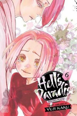 Cover of Hell's Paradise: Jigokuraku, Vol. 6