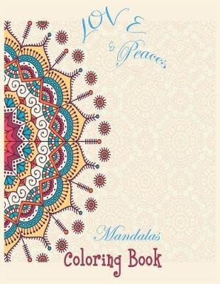 Book cover for Love & Peace Mandalas Coloring Book