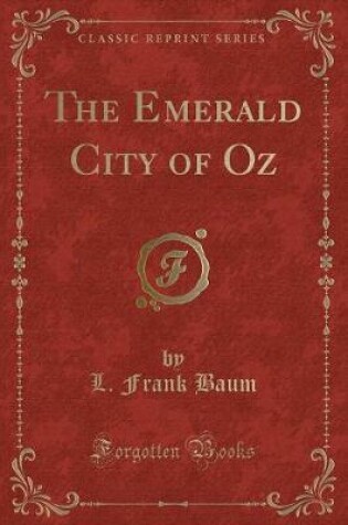 Cover of The Emerald City of Oz (Classic Reprint)