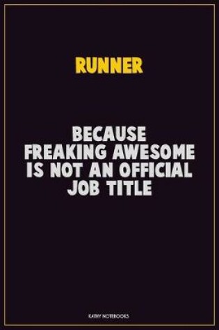 Cover of Runner, Because Freaking Awesome Is Not An Official Job Title