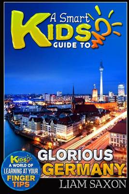 Book cover for A Smart Kids Guide to Glorious Germany