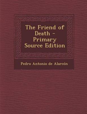 Book cover for The Friend of Death - Primary Source Edition