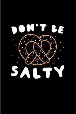 Book cover for Don't Be Salty