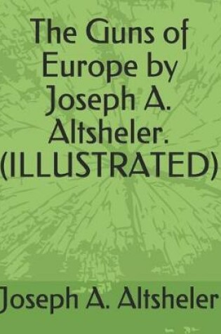 Cover of The Guns of Europe by Joseph A. Altsheler. (Illustrated)