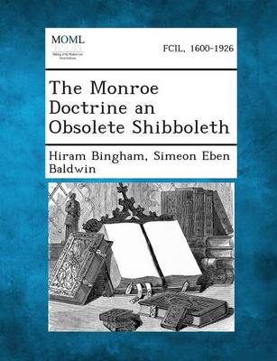 Book cover for The Monroe Doctrine an Obsolete Shibboleth