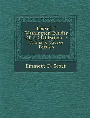 Book cover for Booker T Washington Builder of a Civilization