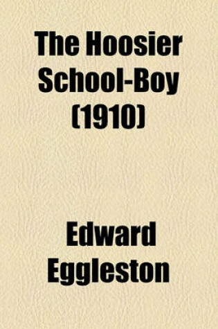 Cover of The Hoosier School-Boy (Volume 1910)