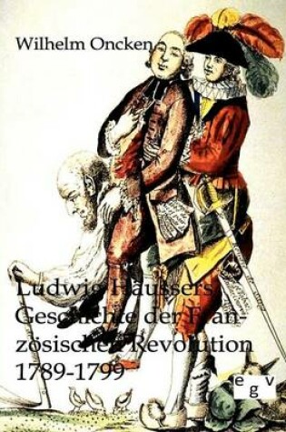 Cover of Ludwig Haussers Geschichte der Franzoesischen Revolution 1789-1799