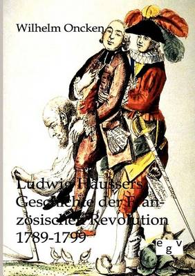 Book cover for Ludwig Haussers Geschichte der Franzoesischen Revolution 1789-1799