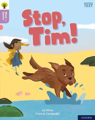 Book cover for Oxford Reading Tree Word Sparks: Level 1+: Stop, Tim!