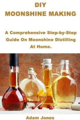 Cover of DIY Moonshine Making