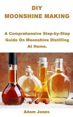 Book cover for DIY Moonshine Making
